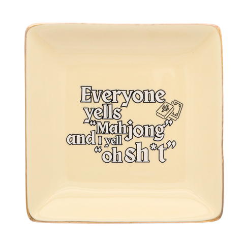 Square Trinket Tray Everyone Yells Mahjong