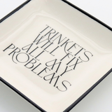 Square Trinket Tray Trinkets Will Fix All My Problems