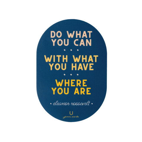 Eleanor Roosevelt quote Vinyl Waterproof Sticker