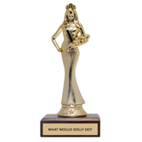 Gift Trophy - "WHAT WOULD DOLLY DO?"