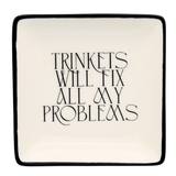 Square Trinket Tray Trinkets Will Fix All My Problems