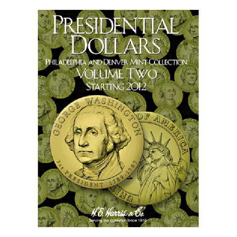 Presidential Dollar Folder Volume II 2012 - 2016 H.E. Harris Coin Folder - Centerville C&J Connection, Inc.